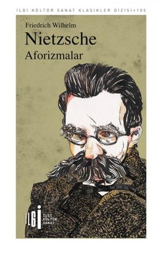 Aforizmalar - Friedrich Wilhelm Nietzsche - İlgi Kültür Sanat Yayınlar