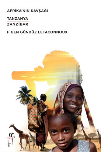 Afrika'nın Kavşağı - Figen Gündüz Letaconnoux - Oğlak Yayıncılık