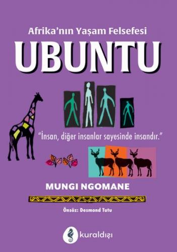 Afrika'nın Yaşam Felsefesi Ubuntu - Mungi Ngomane - Kuraldışı Yayınevi