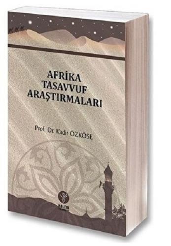 Afrika Tasavvuf Araştırmaları - Kadir Özköse - Kalem Yayınevi