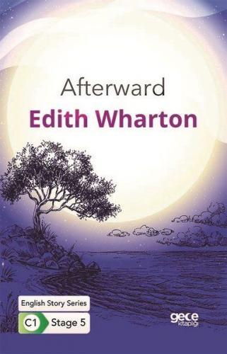Afterward - İngilizce Hikayeler C1 Stage 5 - Edith Wharton - Gece Kita