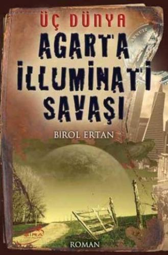 Agarta İlluminatı Savaşı - Birol Ertan - Şira Yayınları