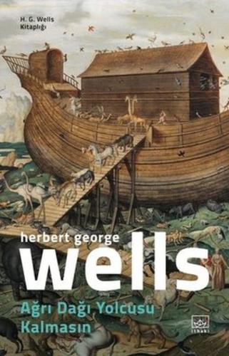 Ağrı Dağı Yolcusu Kalmasın - H. G. Wells - İthaki Yayınları