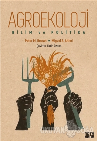 Agroekoloji Bilim ve Politika - Miguel A. Altieri - Nota Bene Yayınlar
