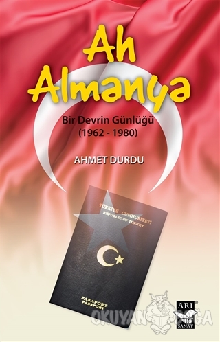 Ah Almanya - Ahmet Durdu - Arı Sanat Yayınevi