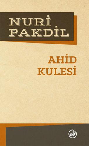 Ahid Kulesi - Nuri Pakdil - Edebiyat Dergisi Yayınları