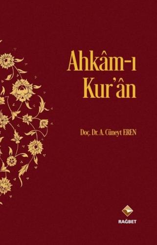 Ahkam-ı Kur'an - A. Cüneyt Eren - Rağbet Yayınları