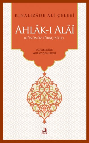 Ahlak-ı Alai - Kınalızade Ali Çelebi - Fecr Yayınları