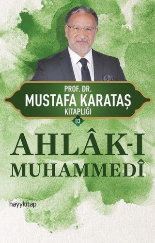 Ahlak-ı Muhammedi - Mustafa Karataş - Hayykitap
