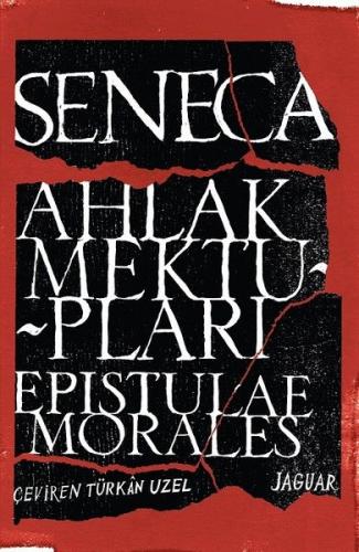 Ahlak Mektupları / Epistulae Morales - Lucius Annaeus Seneca - Jaguar 