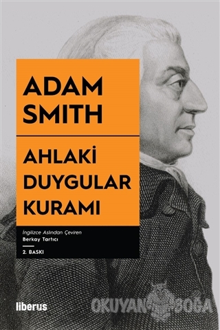Ahlaki Duygular Kuramı - Adam Smith - Liberus Yayınları