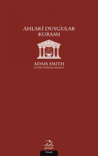 Ahlaki Duygular Kuramı - Adam Smith - Pinhan Yayıncılık