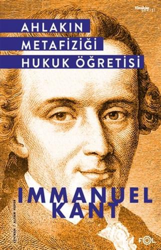 Ahlakın Metafiziği Hukuk Öğretisi - Immanuel Kant - Fol Kitap