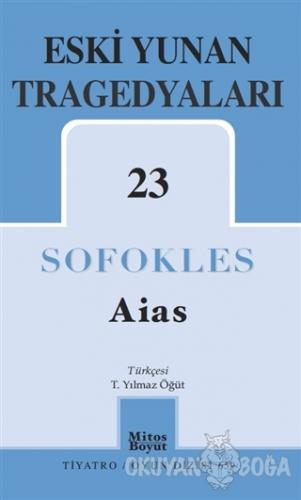 Aias – Eski Yunan Tragedyaları 23 - Sofokles - Mitos Boyut Yayınları
