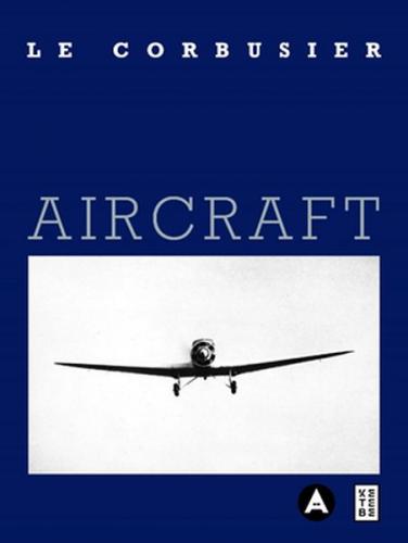 Aircraft (Ciltli) - Le Corbusier - Ketebe Yayınları