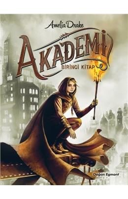 Akademi - 1. Kitap - Amelia Drake - Doğan Egmont Yayıncılık