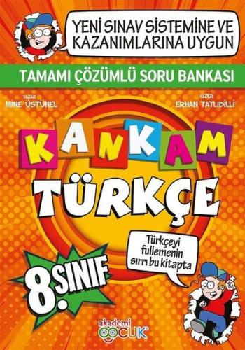 Kankam 8. Sınıf Türkçe Tamamı Çözümlü Soru Bankası - Mine Üstünel - Ak