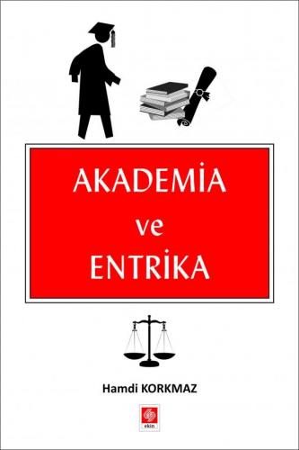Akademia ve Entrika - Hamdi Korkmaz - Ekin Yayınevi