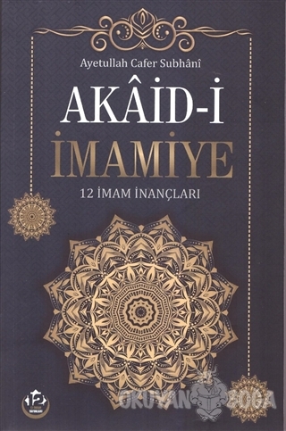 Akaid-i İmamiye - Cafer Subhani - 12 İmam Yayınları