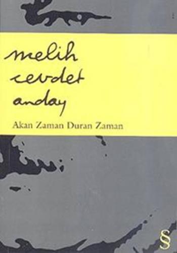Akan Zaman Duran Zaman - Melih Cevdet Anday - Everest Yayınları