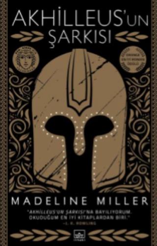 Akhilleus'un Şarkısı - Madeline Miller - İthaki Yayınları