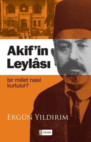 Akif'in Leylası - Ergün Yıldırım - Etkileşim Yayınları