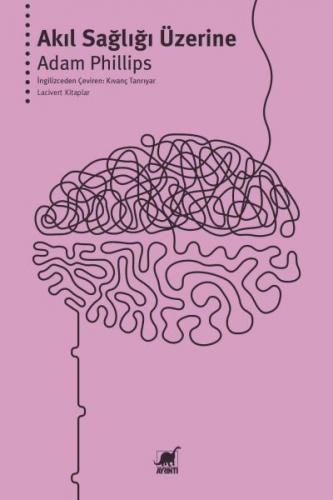 Akıl Sağlığı Üzerine - Adam Phillips - Ayrıntı Yayınları
