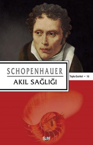 Akıl Sağlığı - Arthur Schopenhauer - Say Yayınları