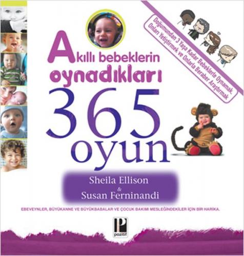 Akıllı Bebeklerin Oynadıkları 365 Oyun - Sheila Ellison - Pozitif Yayı