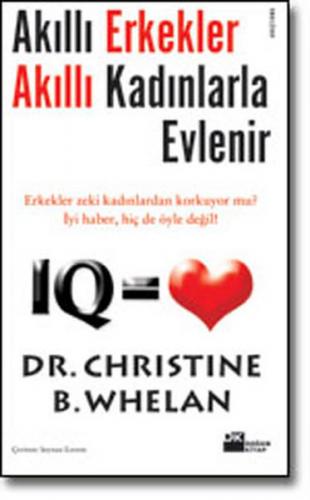 Akıllı Erkekler Akıllı Kadınlarla Evlenir - Christine B. Whelan - Doğa