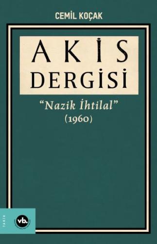 Akis Dergisi Nazik İhtilal (1960) (3. Cilt) - Cemil Koçak - Vakıfbank 