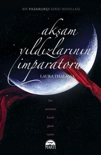 Akşam Yıldızlarının İmparatoru - Laura Thalassa - Martı Yayınları
