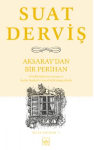 Aksaray'dan Bir Perihan - Suat Derviş - İthaki Yayınları