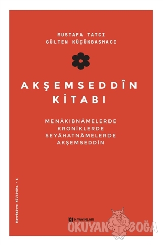 Akşemseddin Kitabı - Mustafa Tatcı - H Yayınları