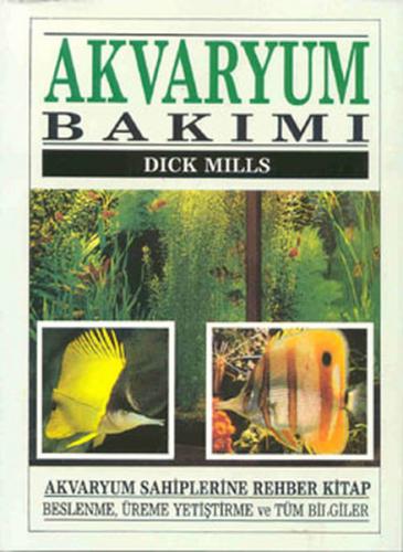 Akvaryum Bakımı - Dick Mills - İnkılap Kitabevi
