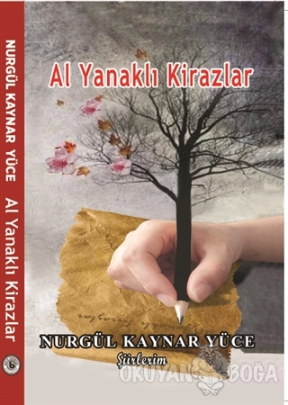 Al Yanaklı Kirazlar - Nurgül Kaynar Yüce - Kültür Ajans Yayınları