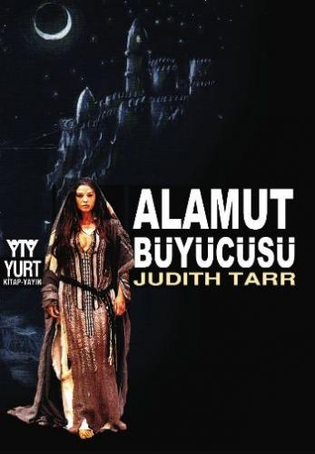 Alamut Büyücüsü - Judith Tarr - Yurt Kitap Yayın
