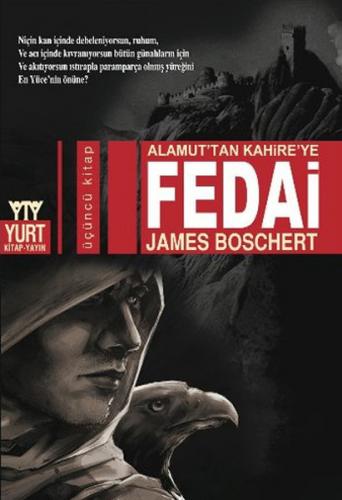 Alamut'tan Kahire'ye Fedai - James Boschert - Yurt Kitap Yayın