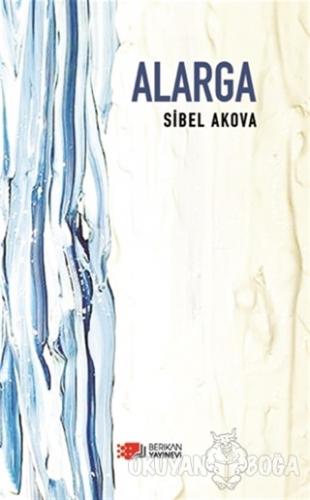 Alarga - Sibel Akova - Berikan Yayınları