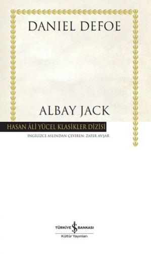 Albay Jack - Hasan Ali Yücel Klasikleri - Daniel Defoe - İş Bankası Kü