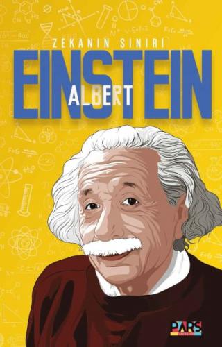 Albert Einstein Zekanın Sınırı - Kolektif - Pars Yayınları
