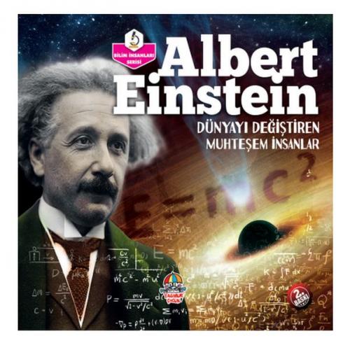 Albert Einstein - Dünyayı Değiştiren Muhteşem İnsanlar - Kolektif - Ya