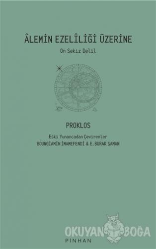 Alemin Ezeliliği Üzerine - Proklos - Pinhan Yayıncılık