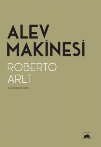 Alev Makinesi - Roberto Arlt - Kolektif Kitap