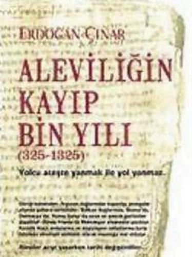 Aleviliğin Kayıp Bin Yılı (325-1325) - Erdoğan Çınar - Kalkedon Yayınc