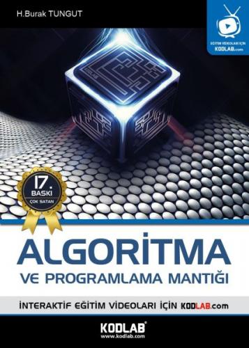 Algoritma ve Programlama Mantığı - H. Burak Tungut - Kodlab Yayın Dağı