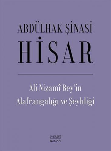 Ali Nizami Bey’in Alafrangalığı ve Şeyhliği (Ciltli) - Abdülhak Şinasi