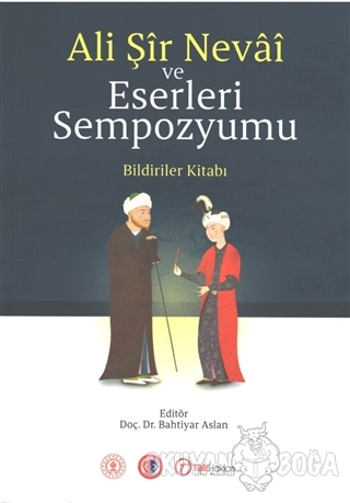 Ali Şir Nevai ve Eserleri Sempozyumu - Bahtiyar Arslan - Akademik Kita