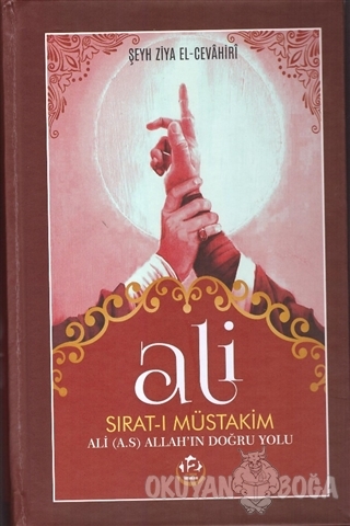 Ali Sırat-ı Müstakim (Ciltli) - Şeyh Ziya El-Cevahiri - Tesnim Yayınla