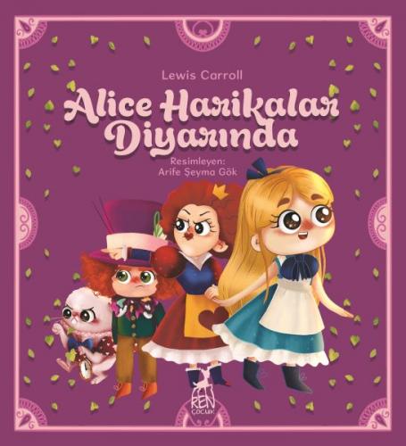 Alice Harikalar Diyarında - Lewis Caroll - Ren Kitap